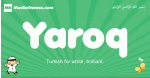 Yaroq arabic boys name and meaning, quranic boys name Yaroq