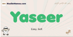 Yaseer muslim boys name and meaning, islamic boys name Yaseer