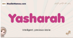 Yasharah muslim girls name and meaning, islamic girls name Yasharah