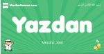 Yazdan arabic boys name and meaning, quranic boys name Yazdan