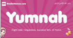 Yumnah arabic girls name and meaning, muslim girl name Yumnah