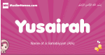 Yusairah arabic girls name and meaning, muslim girl name Yusairah