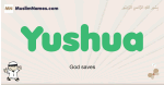 Yushua muslim boys name and meaning, islamic boys name Yushua
