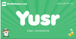 Yusr arabic boys name and meaning, quranic boys name Yusr