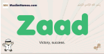 Zaad muslim boys name and meaning, islamic boys name Zaad