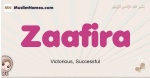 Zaafira muslim girls name and meaning, islamic girls name Zaafira