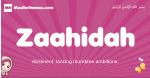 Zaahidah arabic girls name and meaning, muslim girl name Zaahidah