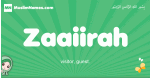 Zaaiirah arabic girl name and meaning, quranic girls name Zaaiirah