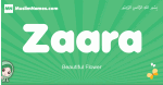 Zaara arabic girl name and meaning, quranic girls name Zaara