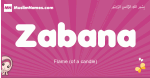 Zabana arabic girls name and meaning, muslim girl name Zabana