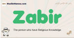 Zabir muslim boys name and meaning, islamic boys name Zabir