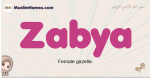 Zabya muslim girls name and meaning, islamic girls name Zabya
