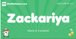 Zackariya arabic boys name and meaning, quranic boys name Zackariya