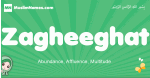 Zagheeghat arabic girl name and meaning, quranic girls name Zagheeghat