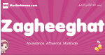 Zagheeghat arabic girls name and meaning, muslim girl name Zagheeghat