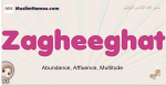 Zagheeghat muslim girls name and meaning, islamic girls name Zagheeghat