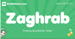 Zaghrab arabic girl name and meaning, quranic girls name Zaghrab