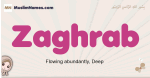 Zaghrab muslim girls name and meaning, islamic girls name Zaghrab