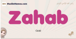 Zahab muslim girls name and meaning, islamic girls name Zahab
