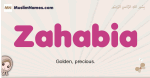 Zahabia muslim girls name and meaning, islamic girls name Zahabia