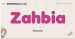 Zahbia muslim girls name and meaning, islamic girls name Zahbia
