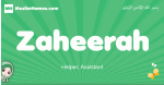 Zaheerah arabic girl name and meaning, quranic girls name Zaheerah