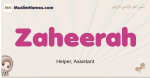 Zaheerah muslim girls name and meaning, islamic girls name Zaheerah