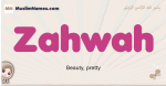 Zahwah muslim girls name and meaning, islamic girls name Zahwah