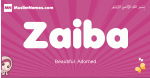Zaiba arabic girls name and meaning, muslim girl name Zaiba