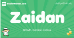 Zaidan arabic boys name and meaning, quranic boys name Zaidan