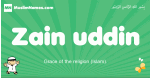 Zain-uddin arabic boys name and meaning, quranic boys name Zain-uddin