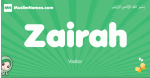 Zairah arabic girl name and meaning, quranic girls name Zairah