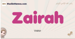 Zairah muslim girls name and meaning, islamic girls name Zairah