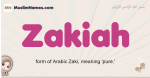Zakiah muslim girls name and meaning, islamic girls name Zakiah