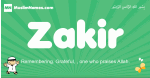 Zakir arabic boys name and meaning, quranic boys name Zakir