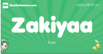Zakiyaa arabic girl name and meaning, quranic girls name Zakiyaa