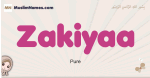 Zakiyaa muslim girls name and meaning, islamic girls name Zakiyaa