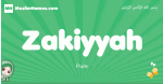 Zakiyyah arabic girl name and meaning, quranic girls name Zakiyyah