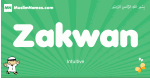Zakwan arabic boys name and meaning, quranic boys name Zakwan