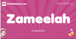 Zameelah arabic girls name and meaning, muslim girl name Zameelah