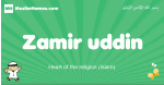 Zamir-uddin arabic boys name and meaning, quranic boys name Zamir-uddin
