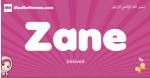 Zane arabic girls name and meaning, muslim girl name Zane