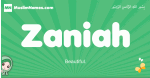 Zaniah arabic girl name and meaning, quranic girls name Zaniah