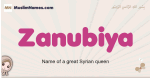 Zanubiya muslim girls name and meaning, islamic girls name Zanubiya