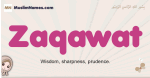 Zaqawat muslim girls name and meaning, islamic girls name Zaqawat