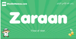 Zaraan arabic boys name and meaning, quranic boys name Zaraan