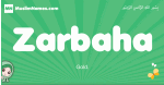 Zarbaha arabic girl name and meaning, quranic girls name Zarbaha