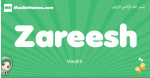 Zareesh arabic girl name and meaning, quranic girls name Zareesh