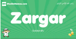 Zargar arabic boys name and meaning, quranic boys name Zargar