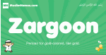 Zargoon arabic boys name and meaning, quranic boys name Zargoon